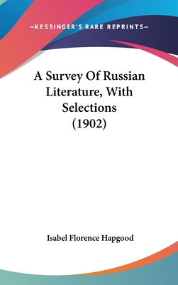 A Survey Of Russian Literature, With Selections... 1436954711 Book Cover