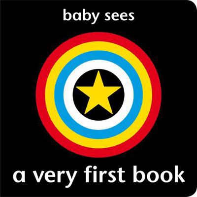 Baby Sees - A Very First Book: Brilliant and Un... 1907604421 Book Cover