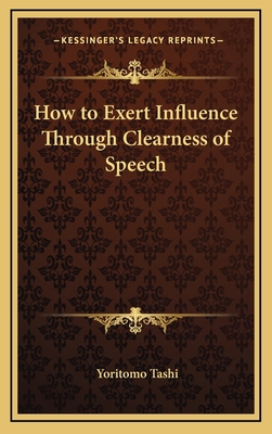 How to Exert Influence Through Clearness of Speech 1168634016 Book Cover