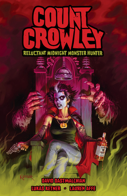Count Crowley: Reluctant Midnight Monster Hunter 1506713475 Book Cover