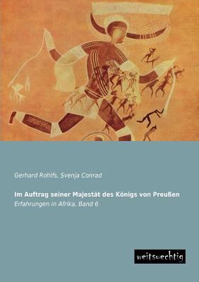 Im Auftrag Seiner Majestat Des Konigs Von Preussen [German] 3956560477 Book Cover