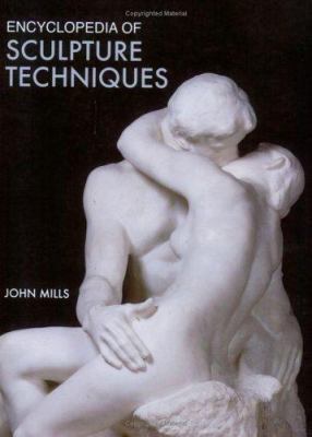 Encyclopedia of Sculpture Techniques 0713489308 Book Cover