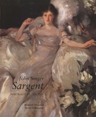 John Singer Sargent: Portraits of the 1890s; Co... 0300090676 Book Cover