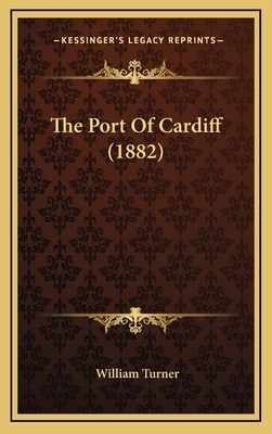 The Port Of Cardiff (1882) 1169099653 Book Cover