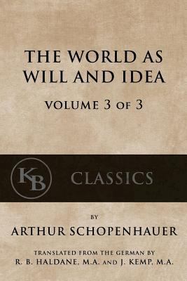 The World As Will And Idea (Vol. 3 of 3) 1539690423 Book Cover