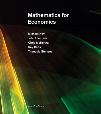 Mathematics for Economics, Fourth Edition 0262046628 Book Cover