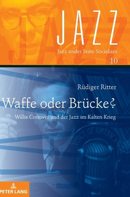 Waffe oder Bruecke?: Willis Conover und der Jaz... [German] 3631889755 Book Cover