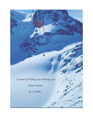 21 Poems of Wishing and Admiring Love: Winter 2...            Book Cover