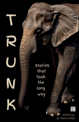 Trunk: stories that took the long way 1640760989 Book Cover