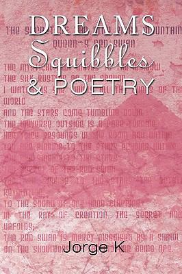 Dreams Squibbles & Poetry 1452019576 Book Cover