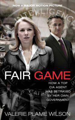 Fair Game: How a Top CIA Agent Was Betrayed by ... 1847392709 Book Cover