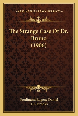 The Strange Case Of Dr. Bruno (1906) 1167211758 Book Cover