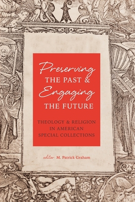 Preserving the Past & Engaging the Future: Theo...            Book Cover