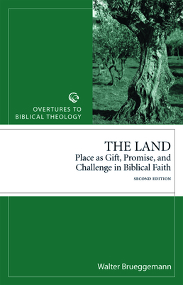 The Land: Place as Gift, Promise, and Challenge... 0800634624 Book Cover
