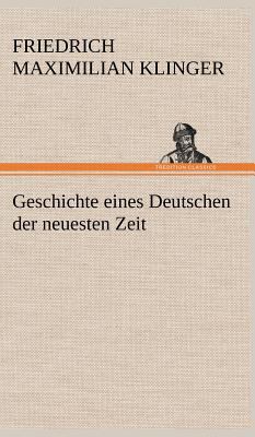 Geschichte Eines Deutschen Der Neuesten Zeit [German] 3847253883 Book Cover