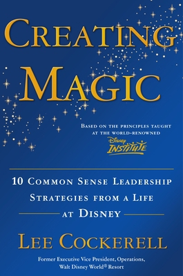 Creating Magic: 10 Common Sense Leadership Stra... B001KJ6XYC Book Cover