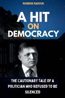 A Hit on Democracy: The cautionary tale of a po...            Book Cover