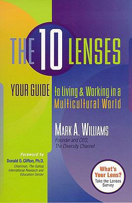 The 10 Lenses: Your Guide to Living and Working... 1892123754 Book Cover