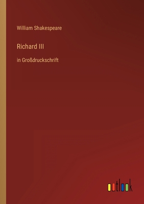 Richard III: in Großdruckschrift [German] 3368359762 Book Cover