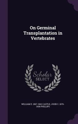 On Germinal Transplantation in Vertebrates 1346831017 Book Cover