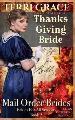 Mail Order Bride: Thanksgiving Bride - A Gift F... 1534974512 Book Cover