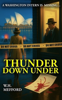 Thunder Down Under: A Washington Intern is Miss... B0GGGRPW78 Book Cover