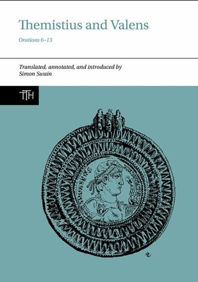 Themistius and Valens: Orations 6-13 1800856776 Book Cover