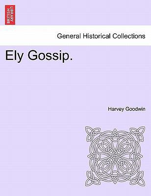 Ely Gossip. 1241069387 Book Cover