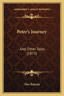 Peter's Journey: And Other Tales (1873) 1164879871 Book Cover