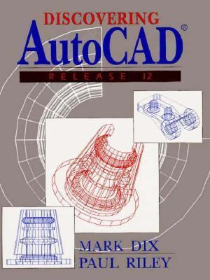 Discovering AutoCAD, Release 12 013042904X Book Cover