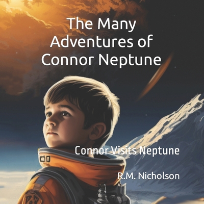 The Many Adventures of Connor Neptune: Connor V... B0CK3XGD8H Book Cover