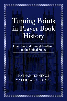 Turning Points in Prayer Book History: From Eng... 1640657606 Book Cover