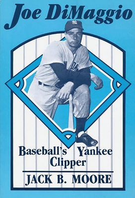 Joe Dimaggio: Baseball's Yankee Clipper 0313239177 Book Cover
