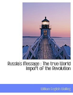Russia's Message: The True World Import of the ... 111604420X Book Cover