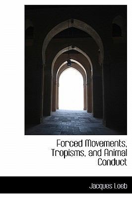 Forced Movements, Tropisms, and Animal Conduct 1241674205 Book Cover