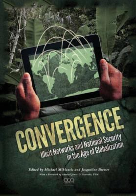 Convergence: Illicit Networks and National Secu... 1782663738 Book Cover