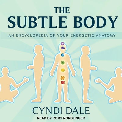 The Subtle Body: An Encyclopedia of Your Energe... B08ZBFFBB9 Book Cover