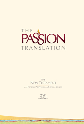 The Passion Translation New Testament (2020 Edi... 1424561450 Book Cover