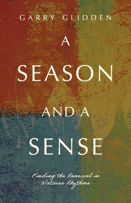 A Season and a Sense: Finding the Renewal in Na... B0CD39XFMD Book Cover