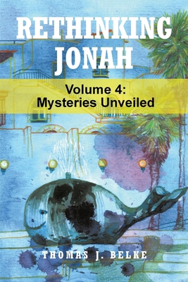 Rethinking Jonah: Mysteries Unveiled B0F4YMBSJ6 Book Cover