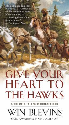 Give Your Heart to the Hawks: A Tribute to the ... 0765352907 Book Cover