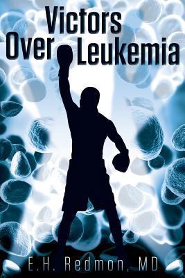 Victors Over Leukemia 1457546817 Book Cover