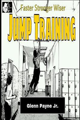 Faster Stronger Wiser: Jump Training 1492984094 Book Cover