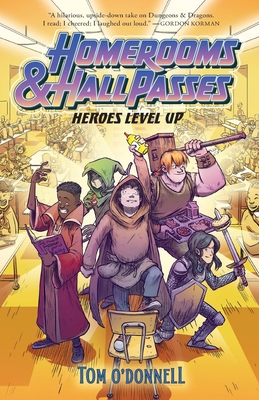 Homerooms and Hall Passes: Heroes Level Up 0062872184 Book Cover