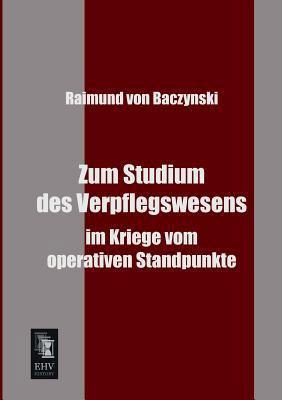 Zum Studium Des Verpflegswesens [German] 3955640213 Book Cover