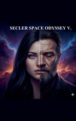 Secler Space Odyssey V. B0GQD9956W Book Cover