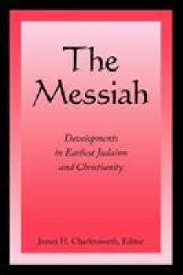 The Messiah: Developments in Earliest Judaism a... 0800697588 Book Cover
