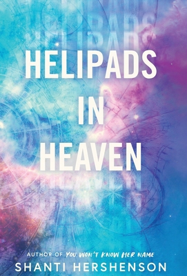 Helipads in Heaven 1088284302 Book Cover