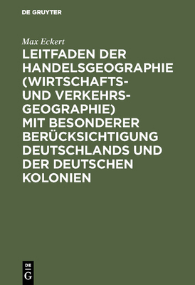 Leitfaden Der Handelsgeographie (Wirtschafts- U... [German] 3111271323 Book Cover