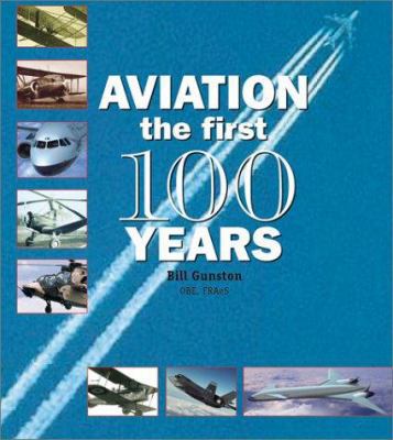 Aviation: The First 100 Years 0764154230 Book Cover